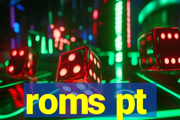 roms pt